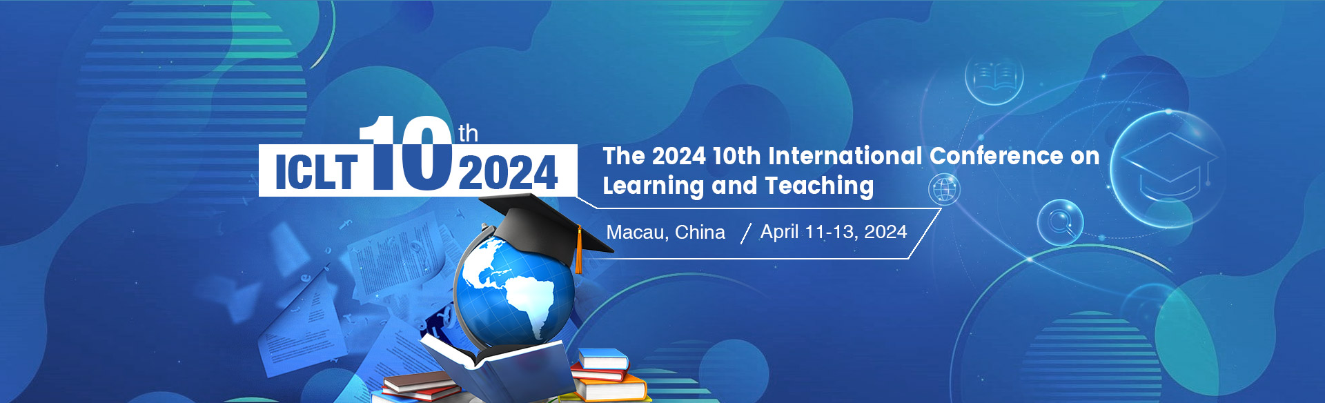 The 2024 10th International Conference on Learning and Teaching